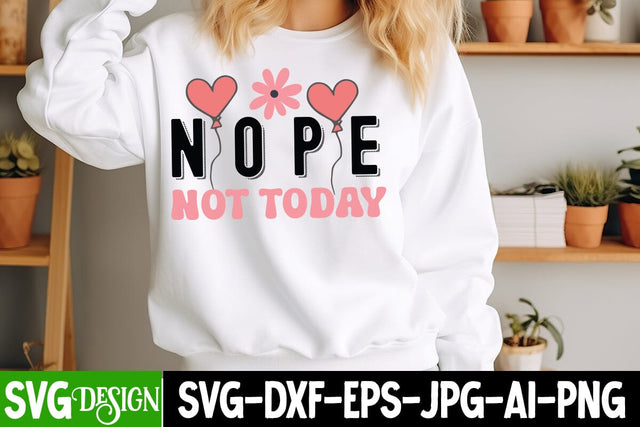 Nope Not Today SVG Design,Sarcastic svg design,Sarcastic svg,Kindness svg design,Motivational svg design SVG BlackCatsMedia 