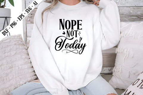 Nope Not Today Svg, Motivation Svg Designs SVG shah alam 