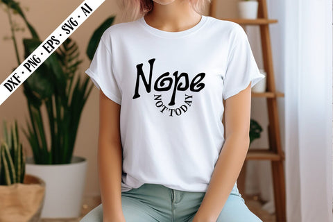 Nope Not Today Svg, Motivation Svg Designs SVG shah alam 