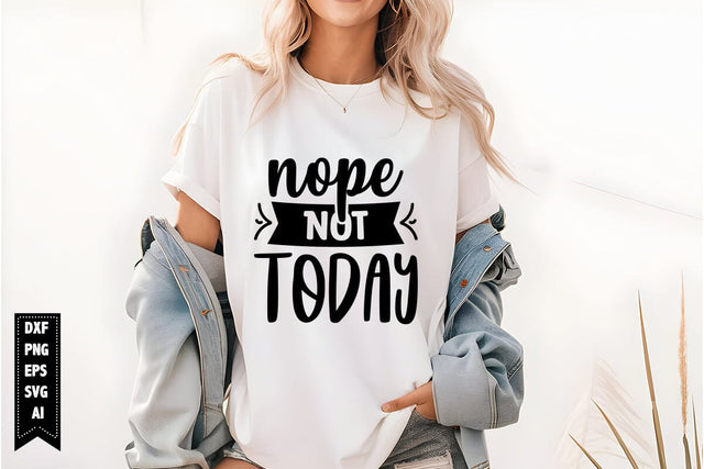 Nope Not Today Svg, Sarcastic Svg SVG shah alam 