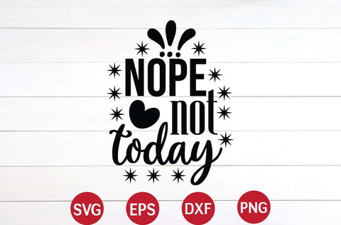 Nope not today svg SVG designer krishna 