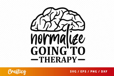 Normalize going to therapy SVG Design SVG Designangry 