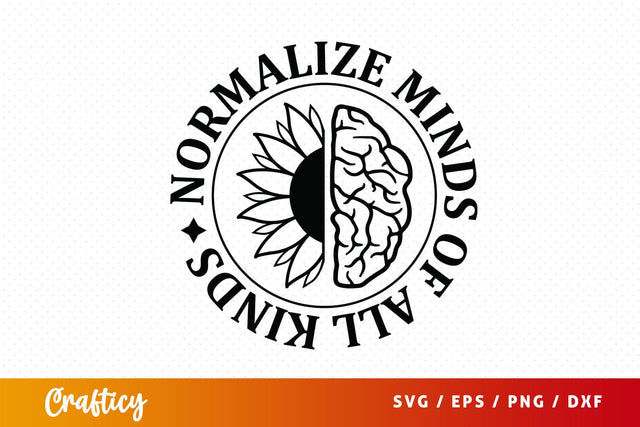 Normalize minds of all kinds SVG Design SVG Designangry 