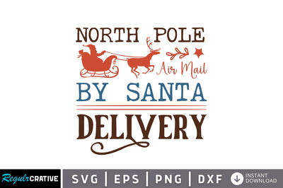 North pole air mail by santa delivery SVG design SVG Regulrcrative 