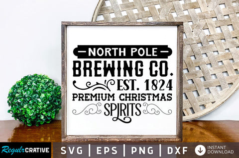 North pole brewing co est 1824 premium SVG Design SVG Regulrcrative 