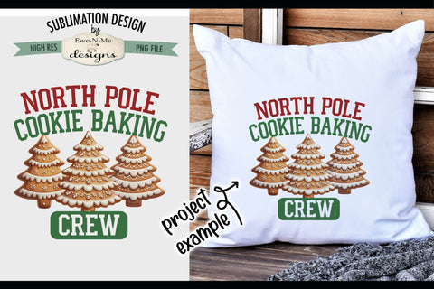 North Pole Cookie Baking Crew | PNG Design for Sublimation and DTF Sublimation Ewe-N-Me Designs 