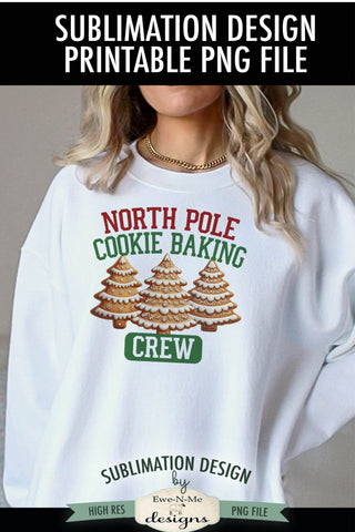 North Pole Cookie Baking Crew | PNG Design for Sublimation and DTF Sublimation Ewe-N-Me Designs 