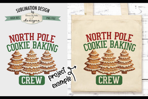 North Pole Cookie Baking Crew | PNG Design for Sublimation and DTF Sublimation Ewe-N-Me Designs 