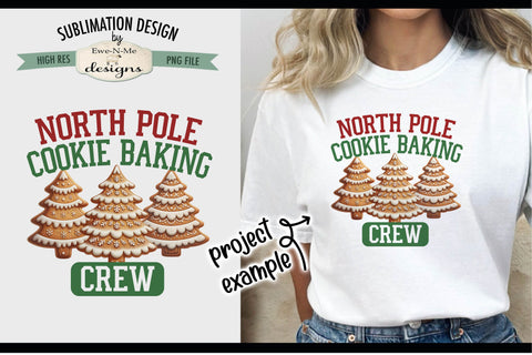 North Pole Cookie Baking Crew | PNG Design for Sublimation and DTF Sublimation Ewe-N-Me Designs 