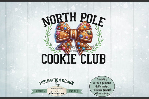 North Pole Cookie Club | PNG Design for Sublimation or DTF Sublimation Ewe-N-Me Designs 