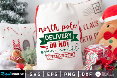 North pole delivery do not open until december 25th svg design SVG Regulrcrative 