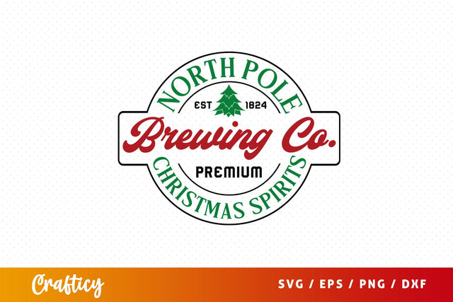 North Pole Est 1824 Brewing Co Premium Christmas Spirits SVG Design SVG Designangry 