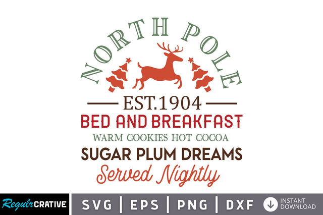 North pole est 1904 bed and breakfast Svg design SVG Regulrcrative 