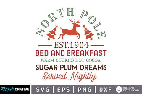 North pole est 1904 bed and breakfast Svg design SVG Regulrcrative 