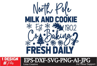 North Pole Milk And Cookie Co Baking Fresh Daily SVG Design, , Christmas SVG Cut File, Christmas Sublimation PNG, Christmas Sign SVG SVG Insomnia Std 