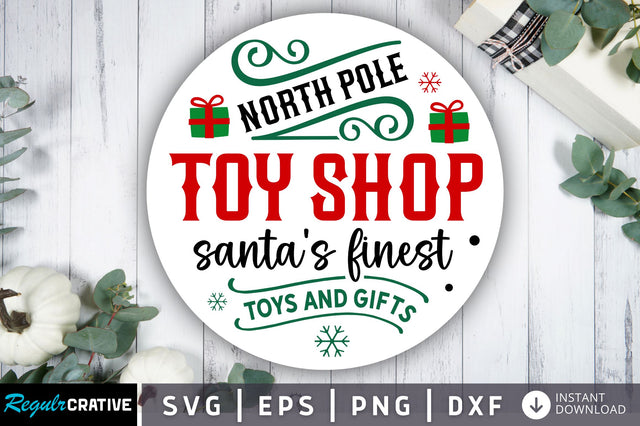 North pole toy shop santas finest SVG Design SVG Regulrcrative 