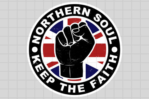 Northern Soul - Keep the Faith Sublimation Karma Genie Graphics 