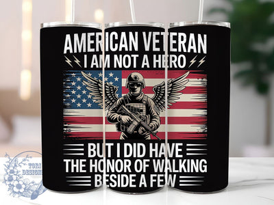Not a Hero Veteran 20oz Tumbler, Not a Hero Quote, Patriotic Tumbler Wrap, Sublimation Design, 20oz Tumbler, Military Tribute, Honor and Service Sublimation ToriDesigns 