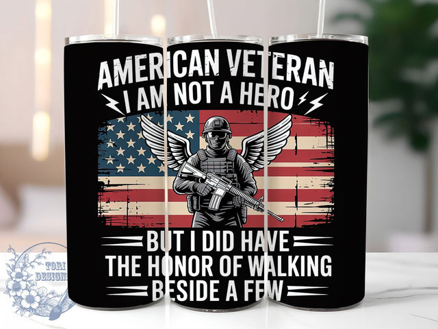 Not a Hero Veteran 20oz Tumbler, Not a Hero Quote, Patriotic Tumbler Wrap, Sublimation Design, 20oz Tumbler, Military Tribute, Honor and Service Sublimation ToriDesigns 