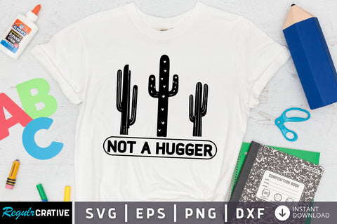 not a hugger SVG Design SVG Regulrcrative 