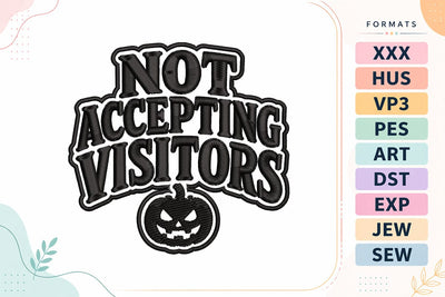 Not Accepting Visitors Halloween Embroidery Design Embroidery/Applique DESIGNS sg embroidery 
