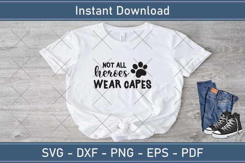 Not All Heroes Wear Capes Svg Png Jpg Vector Cutting File For Cricut And Silhouette, Veterinary Medicine Cut Svg Png Jpg Vector SVG Debashish Barman 