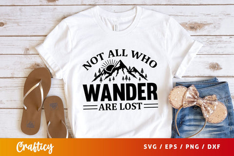 Not all who wander are lost SVG Design SVG Designangry 