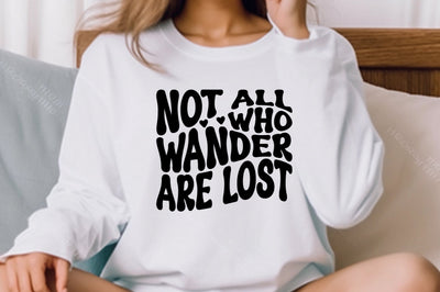 Not All Who Wander Are Lost SVG nirmal108roy 