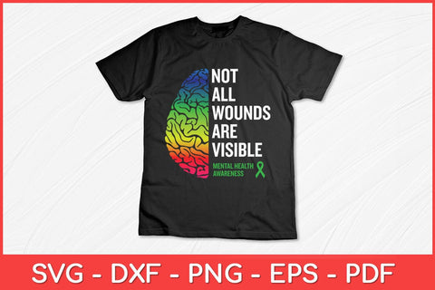 Not All Wounds Are Visible Mental Health Awareness Svg Design SVG artprintfile 