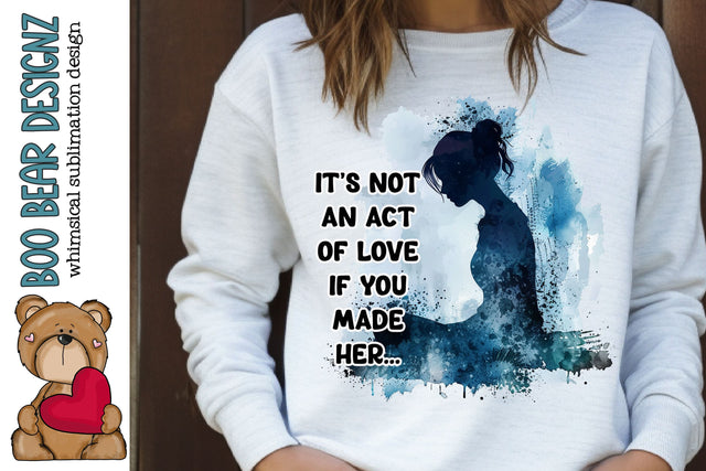 Not an act of love Clipart Sublimation Boo Bear Designz 