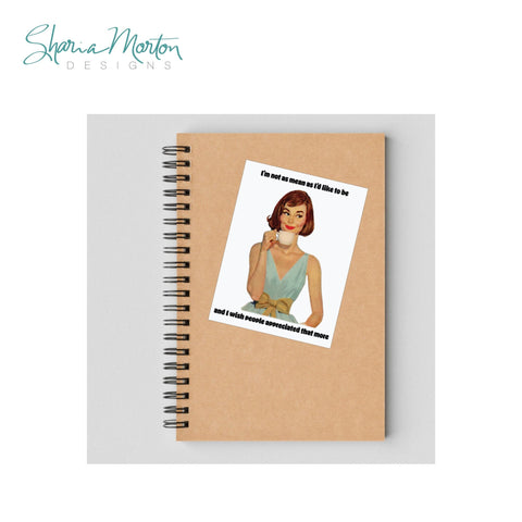 Not As Mean As I’d Like Sticker | Vintage 1950s Woman Coffee Quote | Funny Retro Sticker Art Sublimation Sharia Morton Designs 