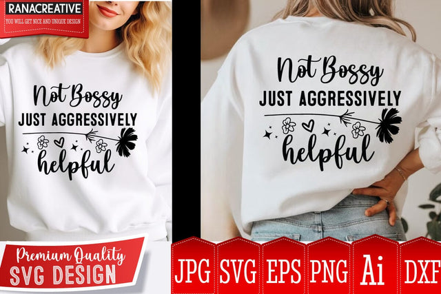 Not Bossy Just Aggressively Helpful SVG Design,Sarcastic Cut Files,Funny SVG bundle, sarcastic quotes svg,Sarcastic SVG Design,Funny Svg Design,Sarcastic Bundle SVG BlackCatsMedia 