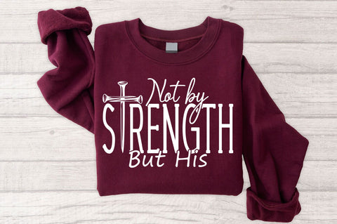 Not by My Strength but His SVG PNG, Religious SVG SVG SVG Studio 