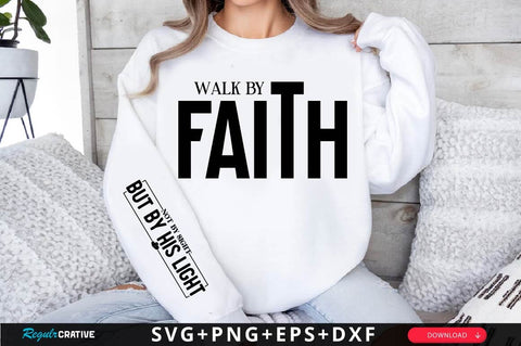 Not By Sight, But By His Sleeve SVG Design SVG Regulrcrative 