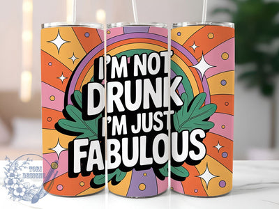 Not Drunk Fabulous 20oz Tumbler, Not Drunk Fabulous Wrap, Humor Sublimation Design, Sarcastic Quote PNG, Sassy Tumbler Wrap, 20oz Tumbler Sublimation ToriDesigns 