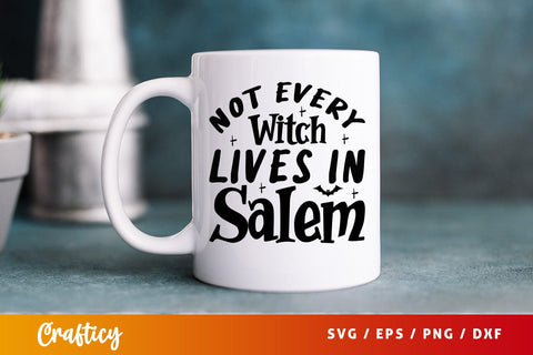 Not every witch lives in salem SVG Design SVG Designangry 