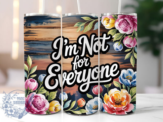 Not For Everyone 20oz Tumbler, Sarcastic Humor Tumbler, Funny Quote Wrap, Humor PNG Design, Sublimation Design, 20oz Tumbler Wrap, Office Humor Cup Design Sublimation ToriDesigns 