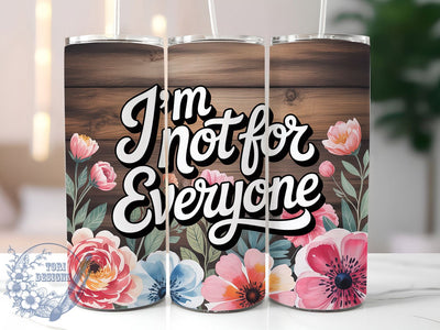Not For Everyone 20oz Tumbler, Sarcastic Humor Tumbler, Funny Quote Wrap, Humor PNG Design, Sublimation Design, 20oz Tumbler Wrap, Office Humor Cup Design Sublimation ToriDesigns 
