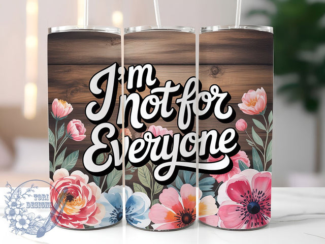 Not For Everyone 20oz Tumbler, Sarcastic Humor Tumbler, Funny Quote Wrap, Humor PNG Design, Sublimation Design, 20oz Tumbler Wrap, Office Humor Cup Design Sublimation ToriDesigns 