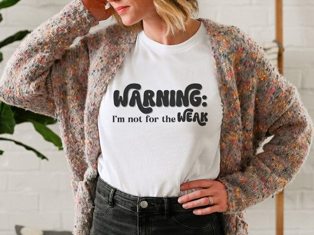 Not For The Weak Funny SVG PNG EPS DXF SVG So_Fontsy_VIP 
