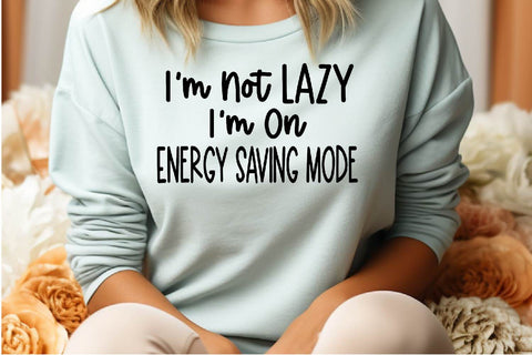 Not Lazy In Energy Saving Mode SVG PNG DXF EPS Cut File - Cricut & Silhouette Design SVG So Fontsy VIP Design Shop 