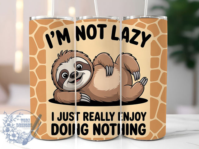 Not Lazy Sloth 20oz Tumbler, Not Lazy Wrap, Funny Sublimation Design, Humor Quote PNG, Cute Animal Tumbler Wrap, 20oz Tumbler Sublimation ToriDesigns 