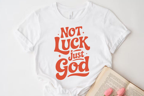 Not luck just god SVG T shirt Design SVG FiveStarCrafting 
