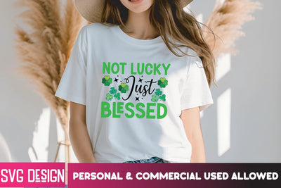 Not Lucky Just Blessed SVG Cut File ,Not Lucky Just Blessed Sublimation PNG SVG BlackCatsMedia 