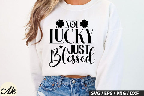 Not lucky just blessed SVG Design SVG akazaddesign 