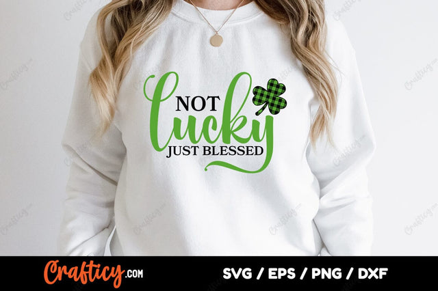 Not lucky just blessed SVG Design SVG Designangry 