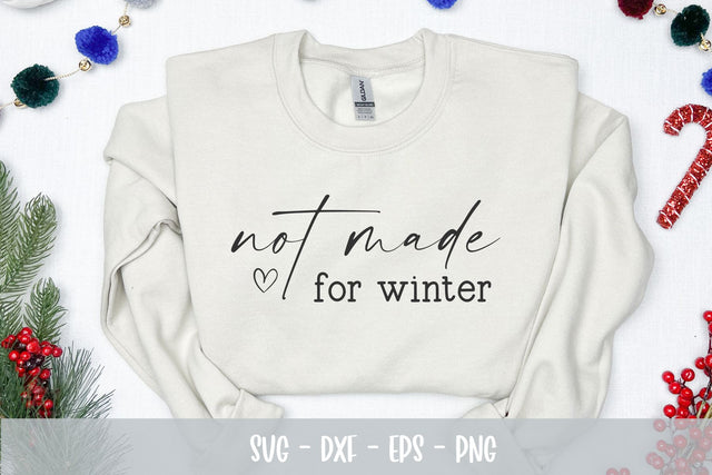 Not Made for Winter Svg Png Designs, holiday Svg SVG Chamsae Studio 