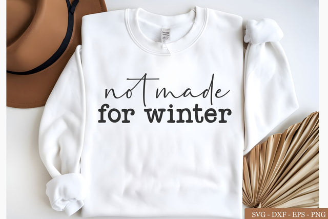 Not Made For Winter SVG PNG, Sweater Weather Svg SVG Chamsae Studio 