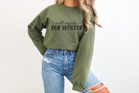 Not Made For Winter SVG SVG Pickled Thistle Creative 