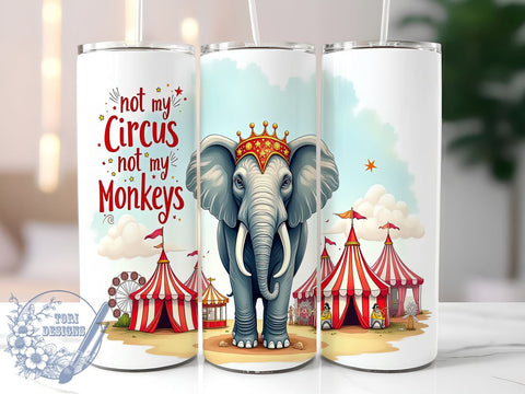 Not My Circus, Not My Monkeys, Tumbler Wrap, Sublimation Design, Funny Tumbler, Digital Download, Unique Gift Sublimation ToriDesigns 
